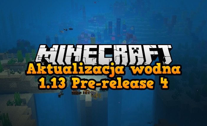 Aktualizacja wodna 1.13 Pre release 4