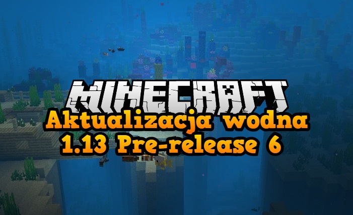 Aktualizacja wodna 1.13 Pre release 6