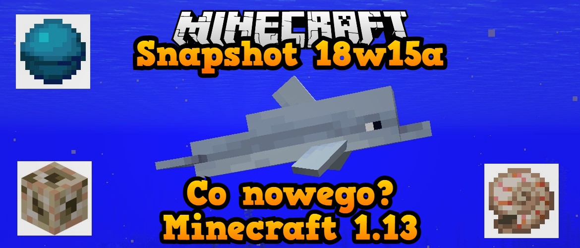 Snapshot 18w15a Co nowego Minecraft 1.13