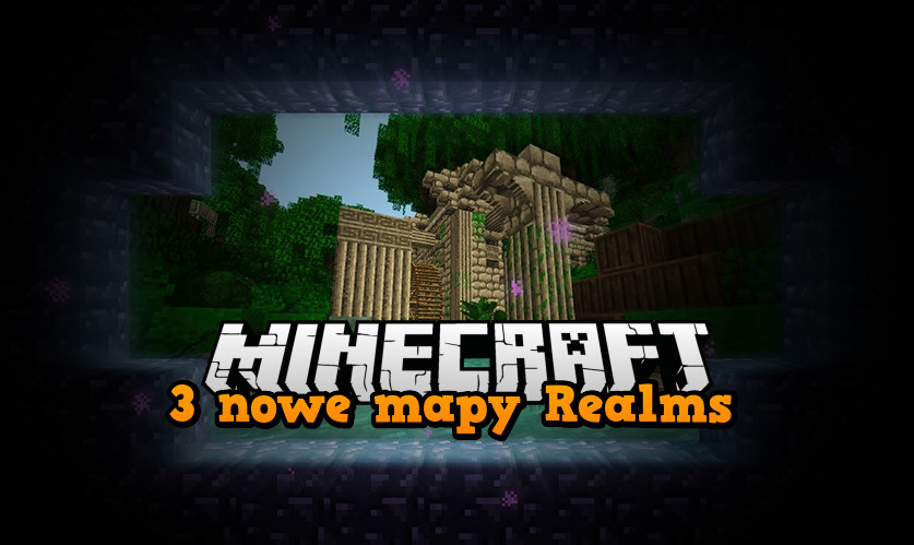 3 nowe mapy realms minecraft do pobrania